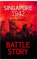 Battle Story: Singapore 1942