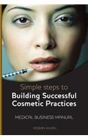 Simple Steps to Building Successful Cosmetic Practices