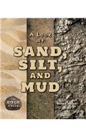 A Look at Sand, Silt, and Mud: (Rock Cycle)