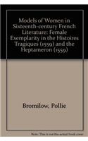 Models of Women in Sixteenth-century French Literature