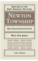 Sketches of the First Emigrant Settlers, Newton Township, Old Gloucester County, West New Jersey: (English)