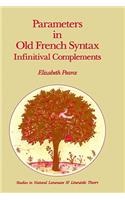Parameters in Old French Syntax: Infinitival Complements