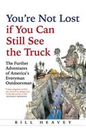 You're Not Lost if You Can Still See the Truck