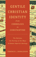 Gentile Christian Identity from Cornelius to Constantine