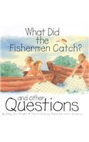 What Did the Fishermen Catch?