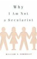 Why I Am Not a Secularist