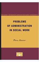 Problems of Administration in Social Work