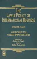 The Law and Policy of International Business, Selected Issues: A Festschrift for William Sprague Barnes