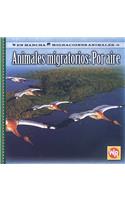 Animales Migratorios: Por Aire (Migrating Animals of the Air)