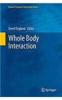 Whole Body Interaction