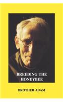 Breeding the Honeybee