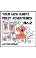 Your New Baby's First Adventures