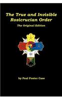 The True and Invisible Rosicrucian Order