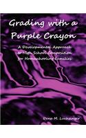 Grading with a Purple Crayon