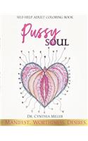 Pussy Soul: Manifest. Worthiness. Desires.: self-help adult coloring book