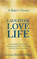 Baker's Dozen Laughter Love Life