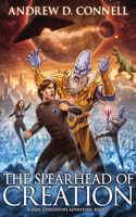 Spearhead of Creation: A Sean Livingstone Adventure: Book 3