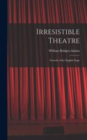 Irresistible Theatre