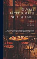 OEuvres Facétieuses De Noël Du Fail ...