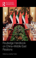 Routledge Handbook on China–Middle East Relations