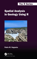 Spatial Analysis in Geology Using R: (Chapman & Hall/CRC The R Series)