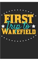 First Trip To Wakefield