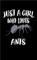 Just A Girl Who Loves Ants: Animal Nature Collection