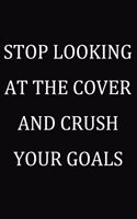Stop Looking At The Cover And Crush Your Goals