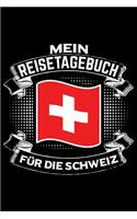 Mein Reisetagebuch für die Schweiz: Liniertes DinA 5 Notizbuch Reisetagebuch für Reise und Urlaub-Fans