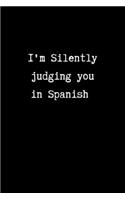 I'm Silently Judging You in Spanish