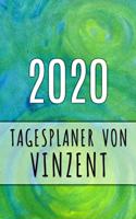 2020 Tagesplaner von Vinzent: Personalisierter Kalender für 2020 mit deinem Vornamen