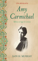 Amy Carmichael: Belleza En Lugar de Cenizas / Una Biografía