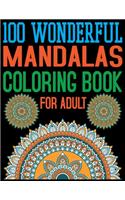 100 Wonderful Mandalas Coloring Book For Adult