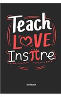 Teach Love Inspire Notebook