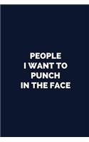People I Want to Punch in the Face