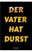 Der Vater Hat Durst Notizbuch