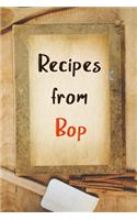 Recipes From Bop: Blank Recipe Book to Write In. Gift of Grandfather's Favorite Recipes