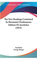 The New Readings Contained In Hermann's Posthumous Edition Of Aeschylus (1853)