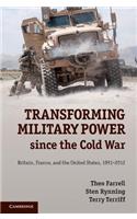 Transforming Military Power Since the Cold War
