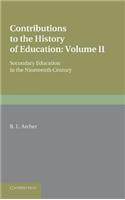 Contributions to the History of Education: Volume 5, Secondary Education in the Nineteenth Century