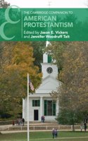 Cambridge Companion to American Protestantism