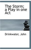 The Storm; A Play in One Act