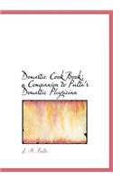 Domestic Cook Book; A Companion to Pulte's Domestic Physician