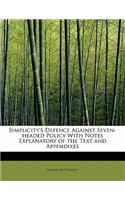 Simplicity's Defence Against Seven-Headed Policy with Notes Explanatory of the Text and Appendixes