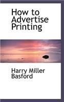 How to Advertise Printing