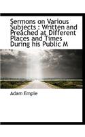 Sermons on Various Subjects