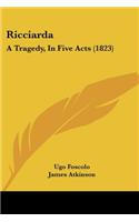 Ricciarda: A Tragedy, In Five Acts (1823)(English)