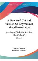 New And Critical Version Of Rhymes On Moral Instruction