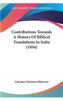 Contributions Towards A History Of Biblical Translations In India (1854)