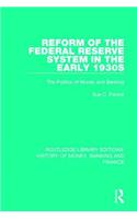 Reform of the Federal Reserve System in the Early 1930s